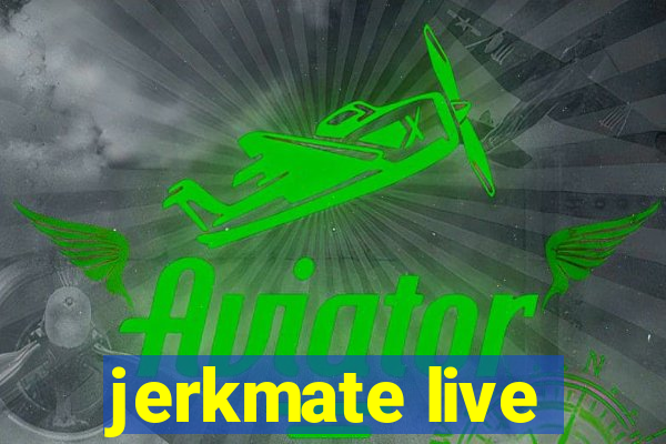 jerkmate live